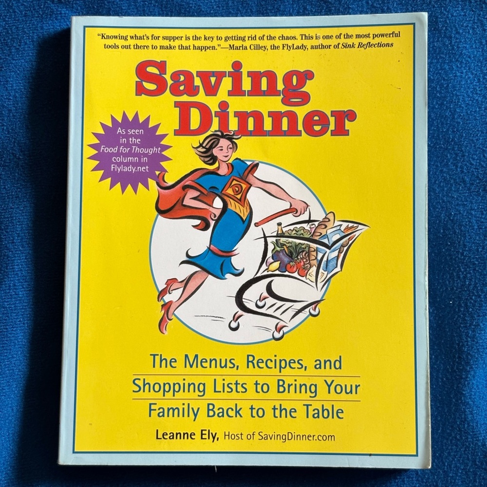 Saving Dinner Cookbook by Leanne Ely
